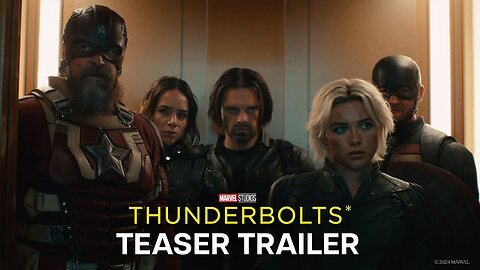 Thunderbolts* - Official Teaser Trailer