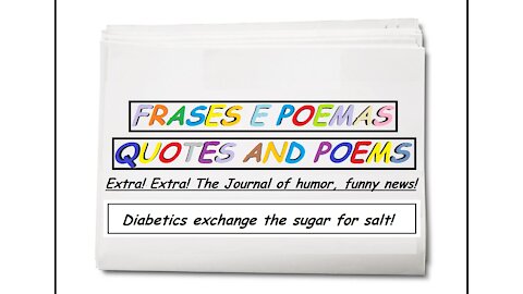 Funny news: Diabetics exchange the sugar for salt! [Quotes and Poems]