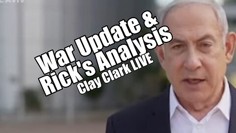 War Update & Rick's Analysis. Clay Clark LIVE. PraiseNPrayer! B2T Show Oct 9, 2023