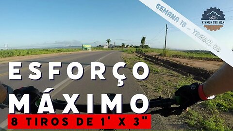 ESFORÇO MÁXIMO 8 X 1' - BIKES E TRILHAS