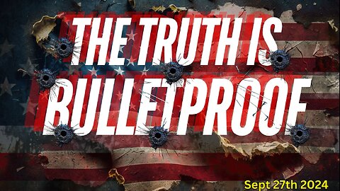 The Truth Is Bulletproof