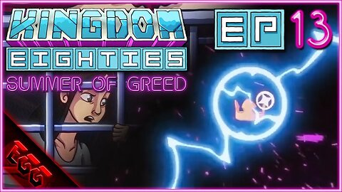 KINGDOM EIGHTIES | Crown Of Creation! | Ep13