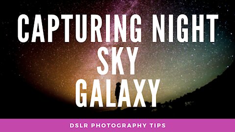 How to capture a GALAXY with your DSLR