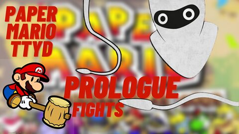 Paper Mario TTYD Prologue Fights