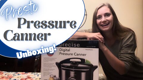 Unboxing the Presto Precise Digital/Electric Pressure Canner