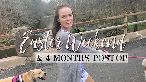 4 Months Post-Op Proctocolectomy & Easter Weekend! | Let's Talk IBD