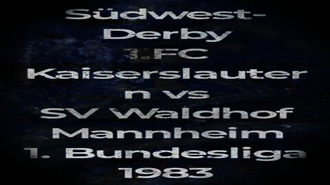 Südwest Derby 1.FC Kaiserslautern vs SV Waldhof Mannheim 1. Bundesliga 1983 #shorts