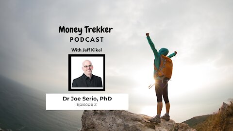 Ep. 2 - How to Face Your Fears and Excel in Life (Joe Serio)