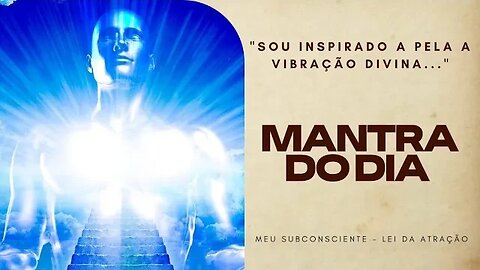 MANTRA DO DIA - SOU INSPIRADO A PELA A VIBRAÇÃO DIVINA #mantra #espiritualidade #mantradodia