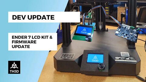 Dev Update - Ender 7 LCD Kit & Unified 2 Firmware Update