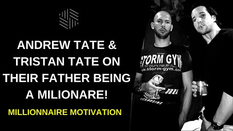 Andrew Tate & Tristan Tate on their FATHER being a MILIONARE!