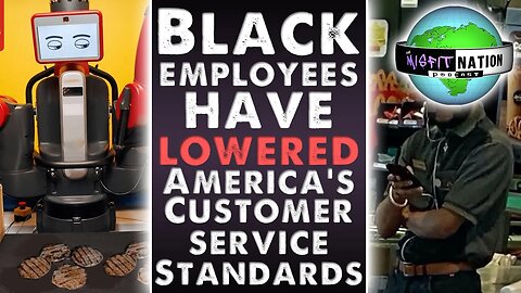 Black Employees Have Lowered America's Customer Service Standards