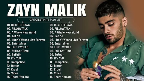 Zayn Malik Greatest Hits Full Album - Best Songs