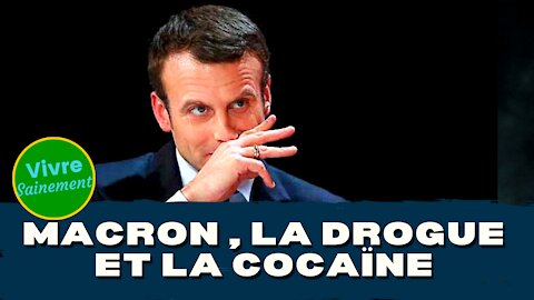 Emmanuel Macron, la drogue et la cocaïne