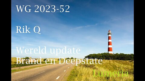 WG 2023- 52 - RikQ en wereldse update - Branden en Deepstate