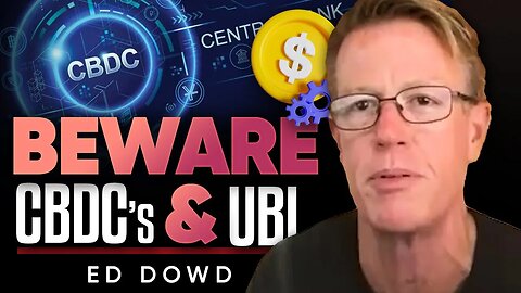 👌 The CBDC and Universal Basic Income: 🔥Are They The Next Big Thing in Finance and Welfare - Ed Dowd