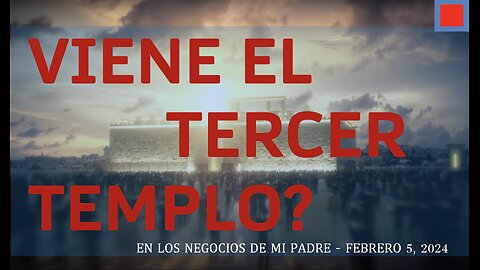 Viene el Tercer Templo?