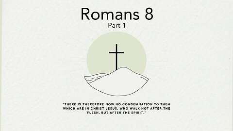 January 14, 2024 -Romans 8- Pastor Tim Remington