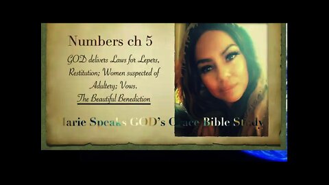 Numbers ch 5:GOD delivers Laws Lepers, Restitution, & Women suspected of Adultery Vows. The Beaut…