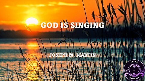 God Is Singing - Joseph M. Martin