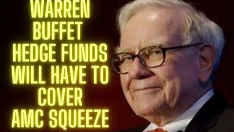 Warren Buffet Hedge Funds AMC Short Squeeze🚨 What Does This Mean For $AMC Share Holders