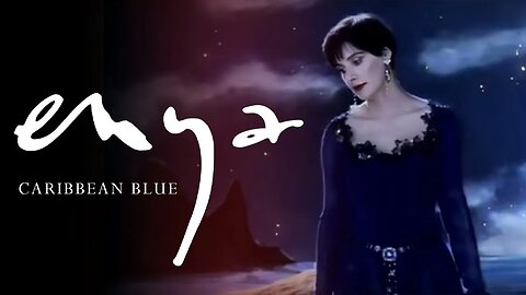 Enya - Caribbean Blue (Official 4K Music Video)