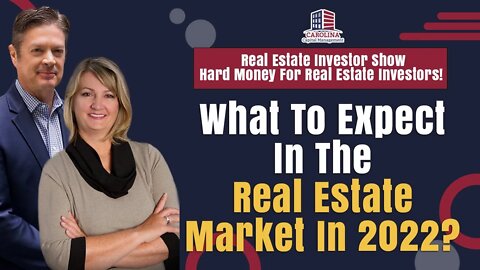 What To Expect In The Real Estate Market In 2022? | REI Show - Hard Money For Real Estate Investors