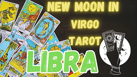 LIBRA ♎️- New Moon in Virgo Tarot reading