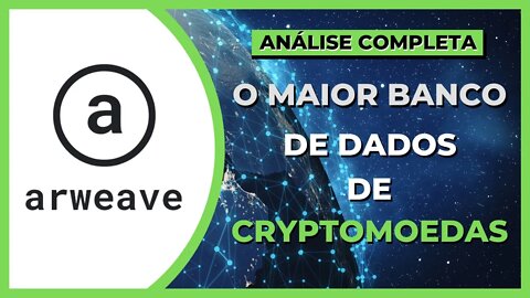 ARWEAVE - O MAIOR BANCO DE DADOS DE CRYPTOMOEDAS