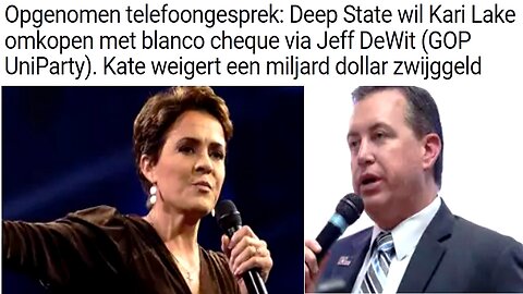 Opgenomen telefoongesprek. Deep State wil Kari Lake omkopen met blanco cheque via Jeff DeWit.