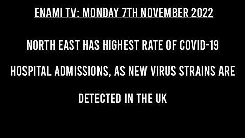 North East UK has highest rate of Covid 19 hospital admissions, as new virus strains are detected.