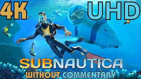 Subnautica 4K 60FPS UHD Without Commentary Episode 3