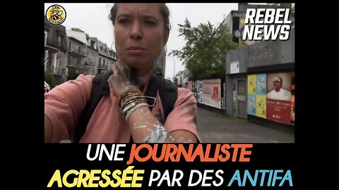 UNE JOURNALISTE AGRESSÉ PAR DES VOYOUS D'ANTIFA.