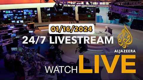 Al Jazeera English 01/16/2024 - LIVE 24/7