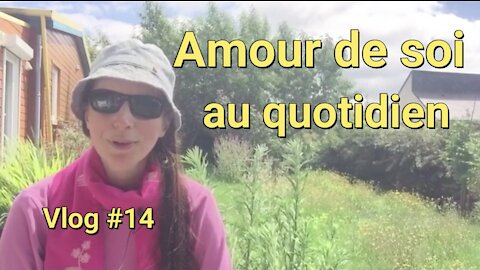 "Douceur en son corps « à l’unisson de la terre mère - Amour de soi / Vlog #14