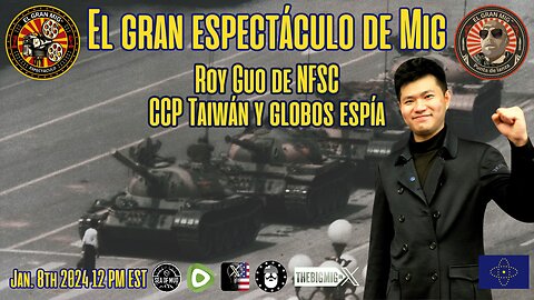 Roy Guo del PCCh de NFSC Taiwán y globos espías 👀 ¡Derroten al PCCh! |EP196