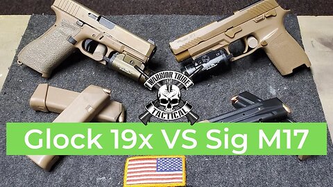 Glock 19x VS. Sig Sauer M17 - An Army Vets Thoughts | Warrior Tribe Tactical