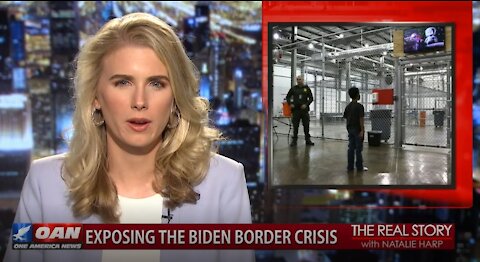 The Real Story - OANN Inside Migrant Holding Facilities