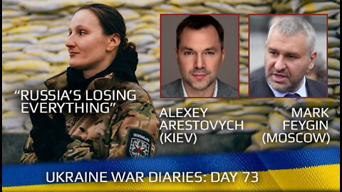 War Day 73: war diaries w/ Advisor to Ukraine President, Intel Officer @Alexey Arestovych & #Фейгин