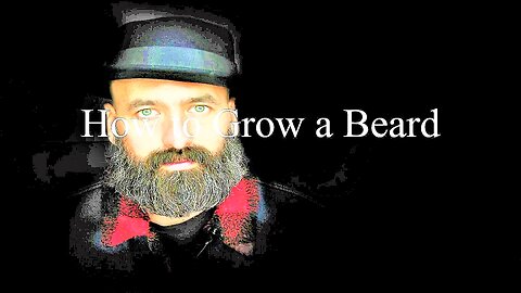 How to Grow a Beard Tips and Tricks.