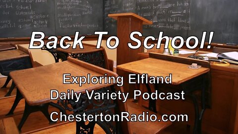 Back to School - Exploring Elfland Daily Variety Podcast