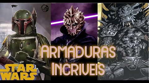 STAR WARS - AS ARMADURAS INCRIVEIS DA SAGA - CANONE I LEGENDS