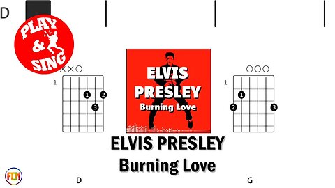 ELVIS PRESLEY Burning Love FCN GUITAR CHORDS & LYRICS