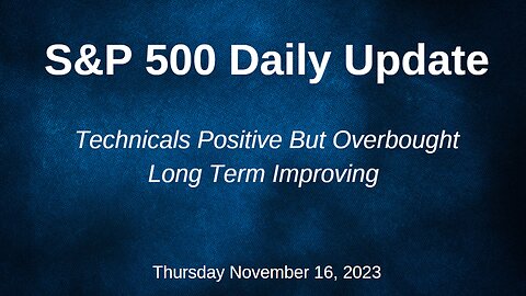 S&P 500 Daily Market Update for Thursday November 16, 2023