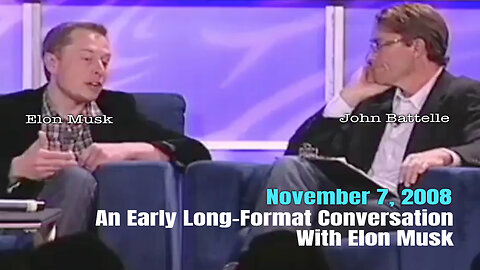 An Early Long-Format Conversation With Elon Musk (November 7, 2008)