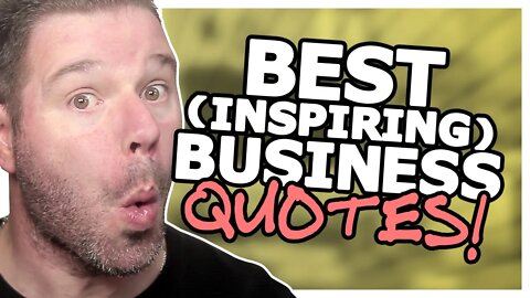 47 Motivational Quotes For Entrepreneurs (The Absolute BEST Business Quotes For Entrepreneurs!)