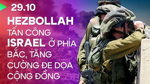 Hezbollah tiếp tục tấn công tên lửa phía bắc Israel, gây khó khăn cho mặt trận Gaza của Israel