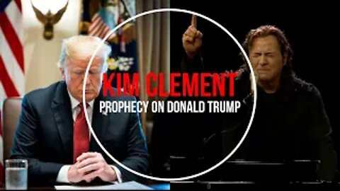 Did Kim Clement Prophesy the First and the Second Term of President Donald J. Trump?