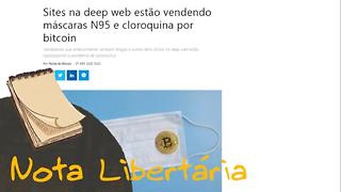 Cloroquina e máscaras N95 estão disponíveis na darkweb | Nota Libertária - 14/04/20 | ANCAPSU