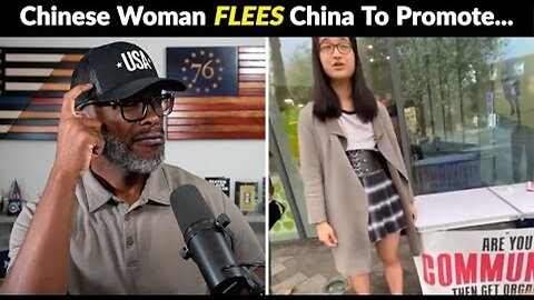 CHINESE WOMAN FLEES CHINA THEN PROMOTES COMMUNISM IN THE USA!